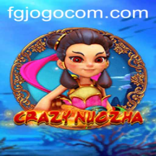 Discover the Thrilling World of CrazyNuoZha: A Closer Look into FG JOGO