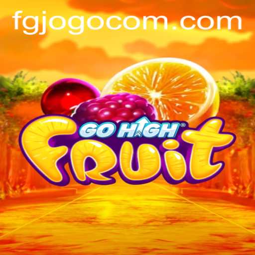 Exploring the World of GoHighFruit: A Deep Dive into the FG JOGO Phenomenon