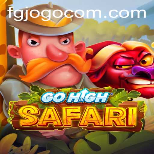 Exploring the Thrills of GoHighSafari: A Comprehensive Guide to FG JOGO